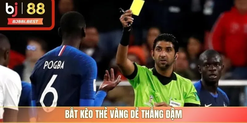 Bắt kèo thẻ vàng dễ thắng đậm
