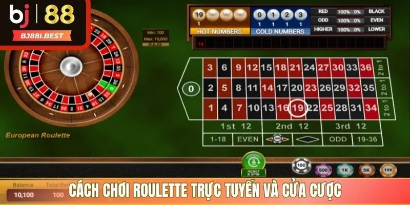 Cách chơi Roulette trực tuyến và cửa cược