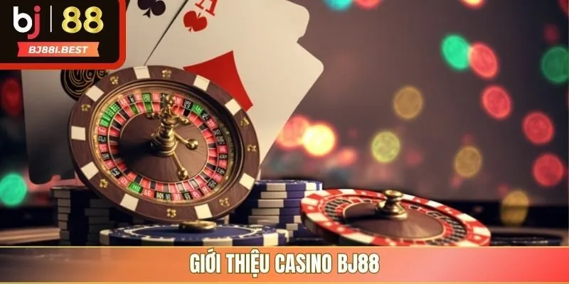 Giới thiệu casino BJ88