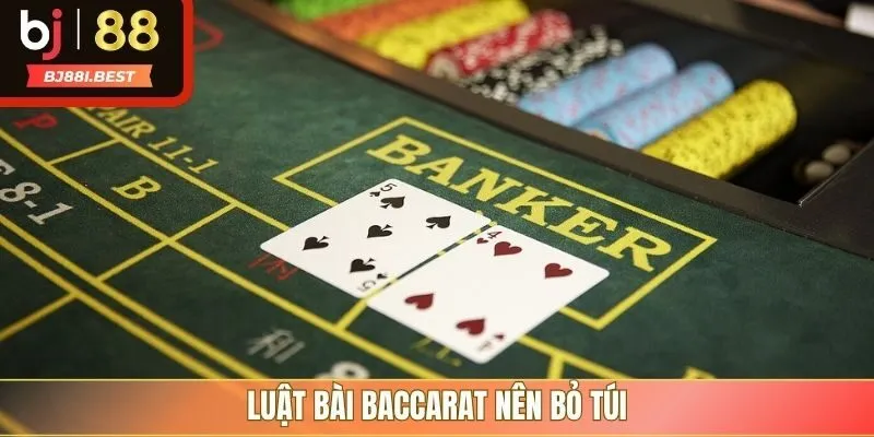 Luật bài baccarat nên bỏ túi