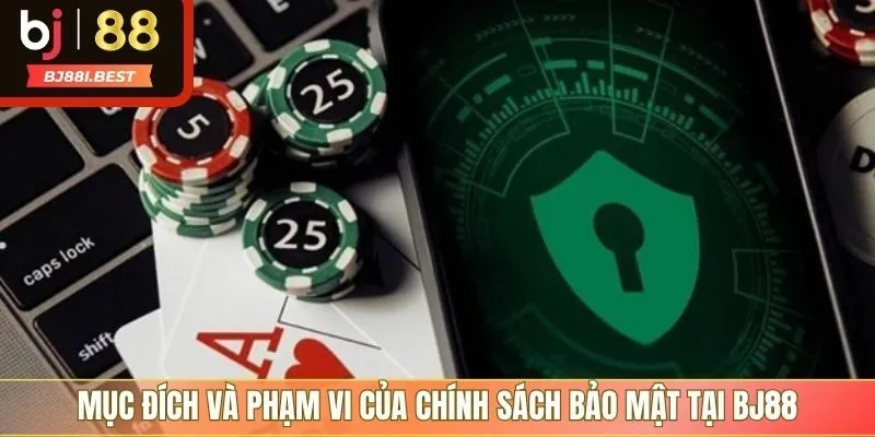 Ý nghĩa của việc tạo ra chính sách bảo mật tại BJ88