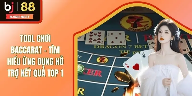 Tool Chơi Baccarat - Tìm Hiểu Tất Tần Tật Về Công Nghệ Hack